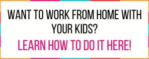 side hustles for moms. how to work from home as a mom. working from home as a sahm.